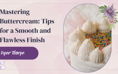 Mastering Buttercream: Tips for a Smooth and Flawless Finish